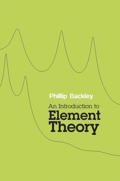 An Introduction to Element Theory 1