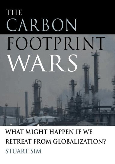 Stuart Sim - Carbon Footprint Wars, Inbunden