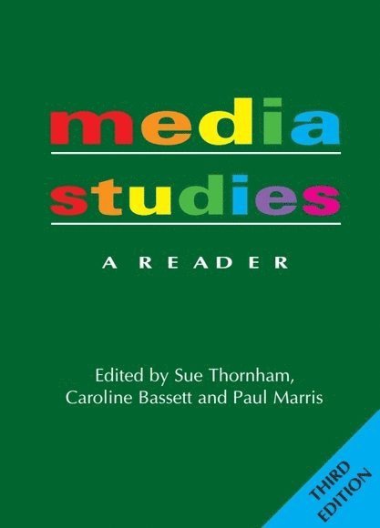 Sue Thornham, Caroline Bassett, Paul Marris, University of Sussex) Thornham, Sue (Emeritus Professor of Media and Film, University of Sussex) Bassett, Caroline (Senior Lecturer in Media and Film, Anglia Ruskin University) Marris, Paul (Programme Leader for Art, Design & Media - Media Studies, Häftad