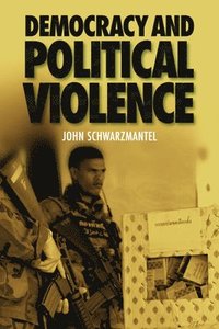 bokomslag Democracy and Political Violence
