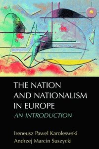 bokomslag The Nation and Nationalism in Europe