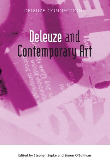Stephen Zepke, Simon O'Sullivan - Deleuze and Contemporary Art, Häftad
