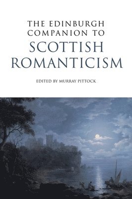 bokomslag The Edinburgh Companion to Scottish Romanticism