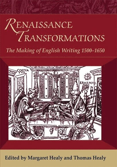 Margaret Healy, Thomas Healy, University of Sussex) Healy, Margaret (Director of the Centre for Early Modern Studies, University of Sussex) Healy, Thomas (Professor of Renaissance Studies and Head of the School of English - Renaissance Transformations, Inbunden