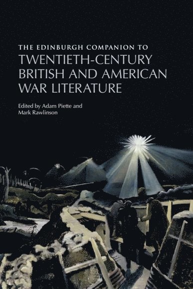 Adam Piette, Mark Rawlinson, University of Sheffield) Piette, Adam (Professor of Modern Literature, University of Leicester) Rawlinson, Mark (Senior Lecturer in English - Edinburgh Companion to Twentieth-Century British and American War Literature, Inbunden