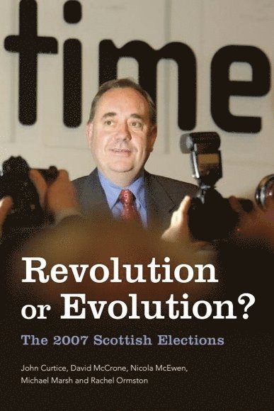 Revolution or Evolution? The 2007 Scottish Elections