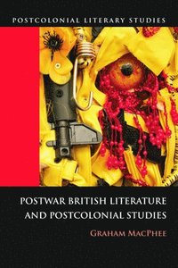bokomslag Postwar British Literature and Postcolonial Studies
