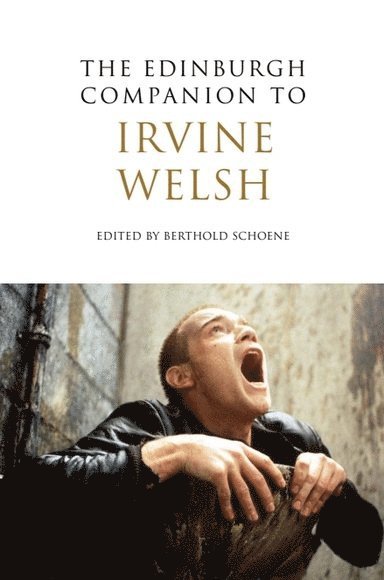 Edinburgh Companion to Irvine Welsh