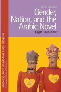 bokomslag Gender, Nation, and the Arabic Novel