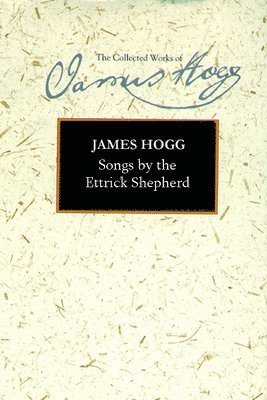 bokomslag Songs by the Ettrick Shepherd
