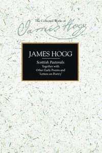 bokomslag Scottish Pastorals: Together with Other Early Poems and 'Letters on Poetry'
