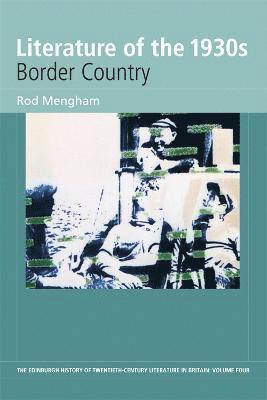 Rod Mengham - Literature of the 1930s: Border Country, Inbunden
