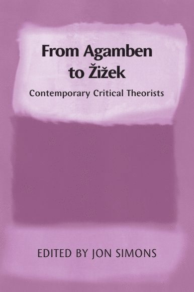 Jon Simons, Bloomington) Simons, Jon (Associate Professor, Department of Communication and Culture, Indiana University - From Agamben to Zizek, Häftad