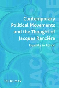 bokomslag Contemporary Political Movements and the Thought of Jacques Ranciere