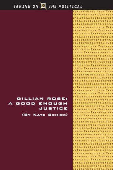 Kate Schick - Gillian Rose, Inbunden