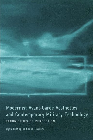 Modernist Avant-Garde Aesthetics and Contemporary Military Technology 1