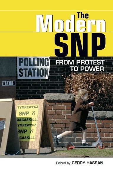 Gerry Hassan - Modern SNP, Inbunden