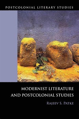 bokomslag Modernist Literature and Postcolonial Studies