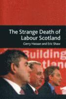 bokomslag The Strange Death of Labour Scotland