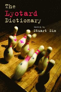 bokomslag The Lyotard Dictionary