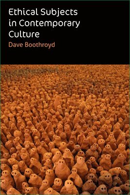 Ethical Subjects in Contemporary Culture 1