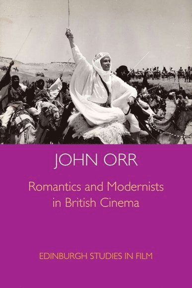 Romantics and Modernists in British Cinema