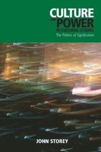 bokomslag Culture and Power in Cultural Studies