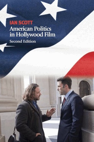Ian Scott - American Politics in Hollywood Film, Häftad