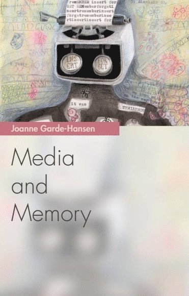 bokomslag Media and Memory