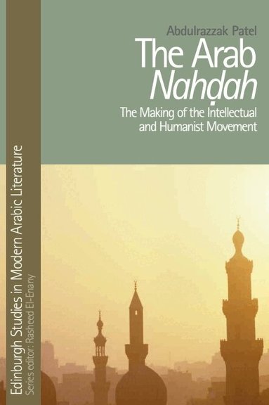 Abdulrazzak Patel - Arab Nahdah, Inbunden