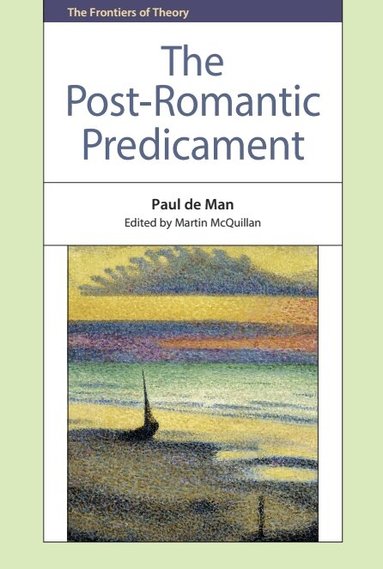 Paul de Man, Martin McQuillan - Post-Romantic Predicament, Inbunden