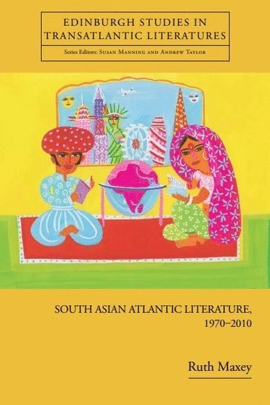 Ruth Maxey, University of Nottingham) Maxey, Ruth (Lecturer in Modern American Literature - South Asian Atlantic Literature, 1970-2010, Inbunden