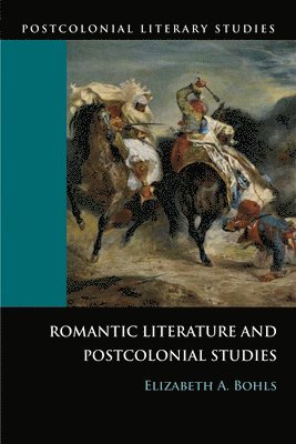 bokomslag Romantic Literature and Postcolonial Studies