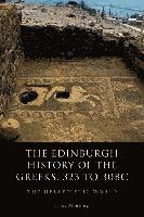 bokomslag The Edinburgh History of the Greeks, 323 to 30bc