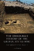 J.G. Manning - Edinburgh History of the Greeks, 323 to 30bc, Inbunden