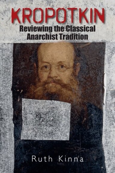 Ruth Kinna - Kropotkin, Inbunden
