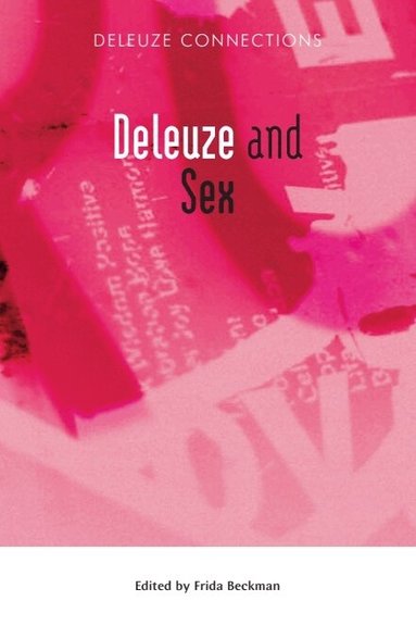 Frida Beckman - Deleuze and Sex, Häftad