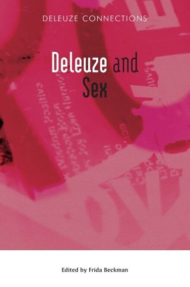 Frida Beckman - Deleuze and Sex, Inbunden