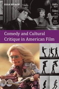 bokomslag Comedy and Cultural Critique in American Film