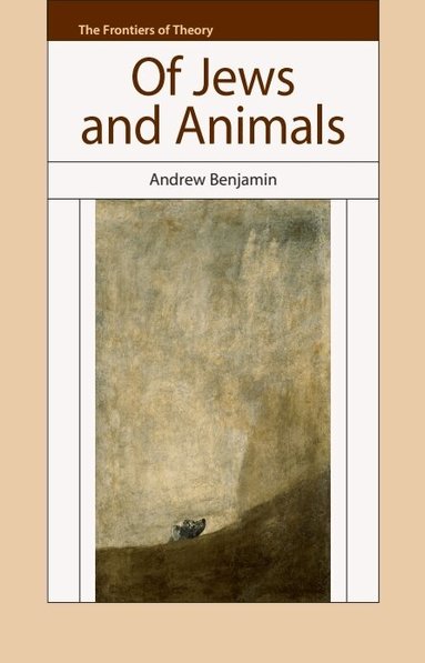 Andrew Benjamin - Of Jews And Animals, Häftad