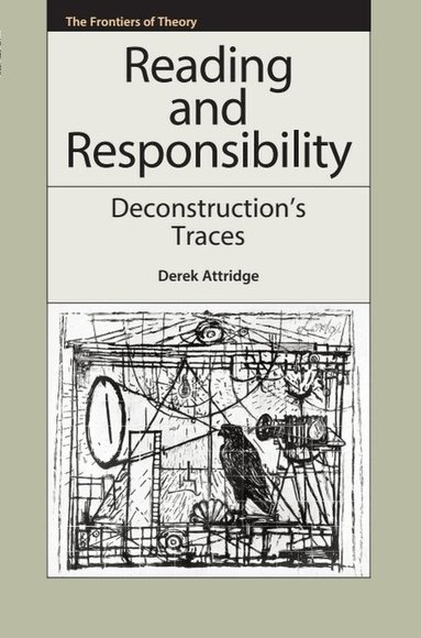 Derek Attridge - Reading and Responsibility, Häftad