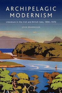bokomslag Archipelagic Modernism