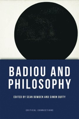 Sean Bowden, Simon Duffy, Deakin University) Bowden, Sean (Alfred Deakin Postdoctoral Research Fellow, University of Sydney) Duffy, Simon (Research Associate - Badiou and Philosophy, Häftad