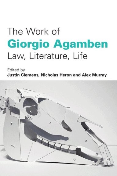 Justin Clemens, Nicholas Heron, Alex Murray - Work of Giorgio Agamben, Häftad
