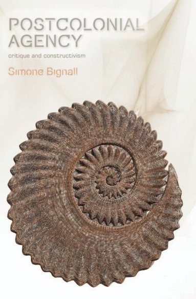 Simone Bignall - Postcolonial Agency, Häftad