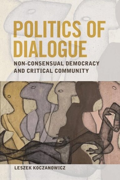 Leszek Koczanowicz - Politics of Dialogue, Inbunden
