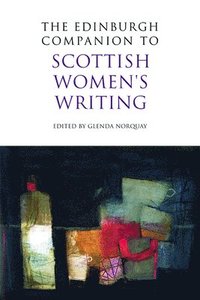 bokomslag Edinburgh Companion to Scottish Women's Writing