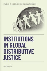 bokomslag Institutions in Global Distributive Justice