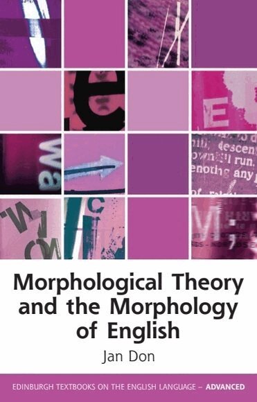 Jan Don - Morphological Theory and the Morphology of English, Inbunden