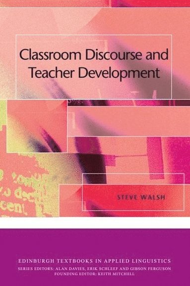 bokomslag Classroom Discourse and Teacher Development